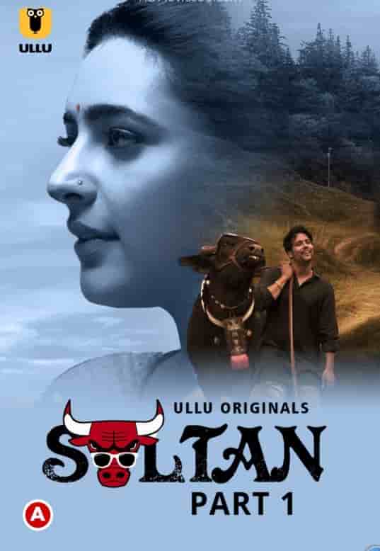 Sultan Part 1 Ullu Originals (2022) HDRip  Hindi Full Movie Watch Online Free