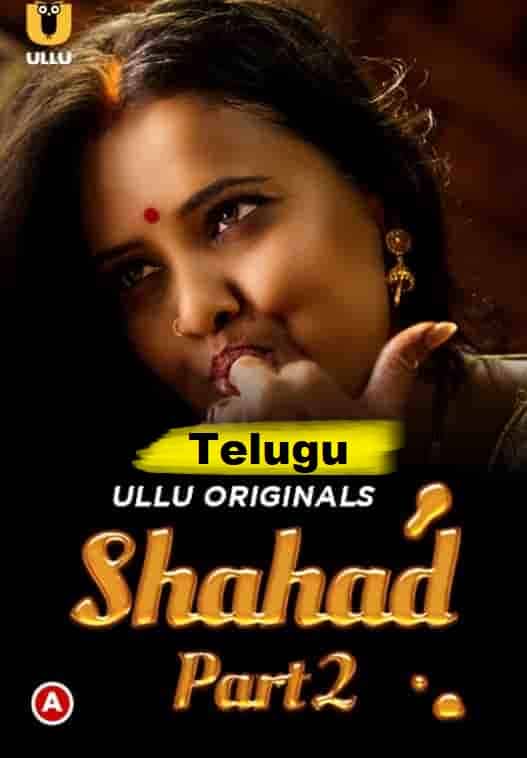 Shahad Part 2 Ullu Originals (2022) HDRip  Telugu Full Movie Watch Online Free