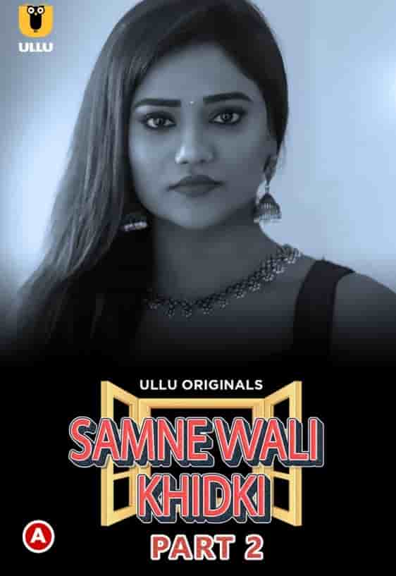 Samne Wali Khidki Part 2 Ullu Originals (2022) HDRip  Hindi Full Movie Watch Online Free