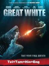 Great White (2021) BluRay  Telugu Dubbed Full Movie Watch Online Free