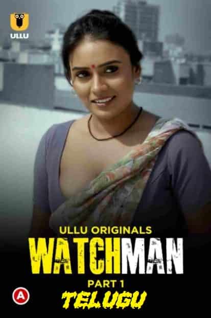 Watchman Part 1 Ullu Originals (2023) HDRip  Telugu Full Movie Watch Online Free