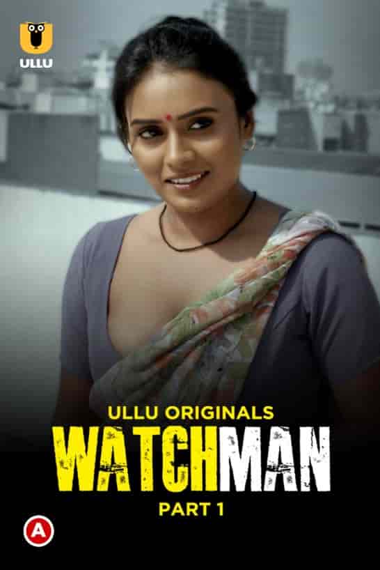 Watchman Part 1 Ullu Originals (2023) HDRip  Hindi Full Movie Watch Online Free