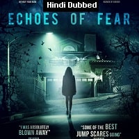 Echoes of Fear (2019) HDRip  Hindi Dubbed Full Movie Watch Online Free