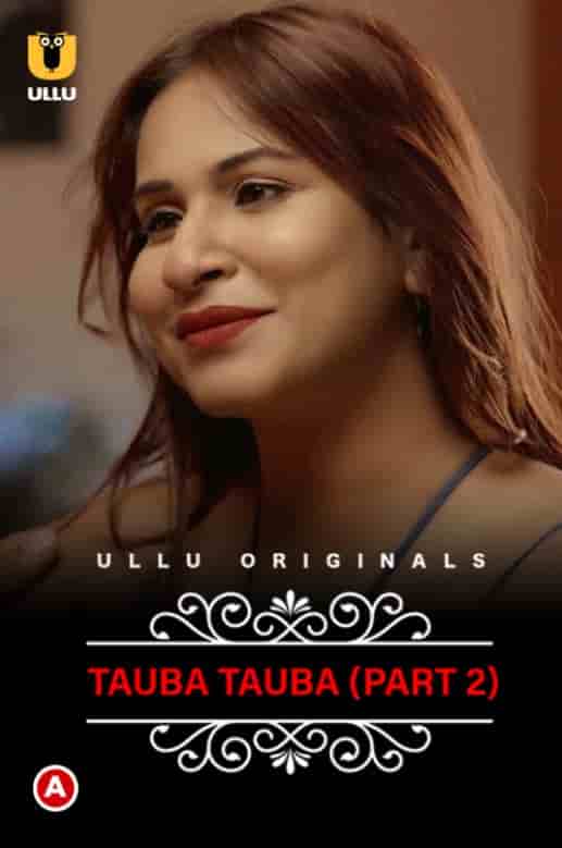 Tauba Tauba (Charmsukh) Part 2 Ullu Originals (2022) HDRip  Hindi Full Movie Watch Online Free