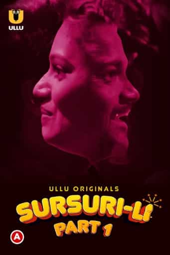 Sursuri-Li Part 1 S01 Ullu Originals (2022) HDRip  Hindi Full Movie Watch Online Free