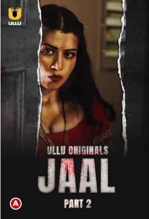 Jaal Part 2 Ullu Originals (2022) HDRip  Hindi Full Movie Watch Online Free