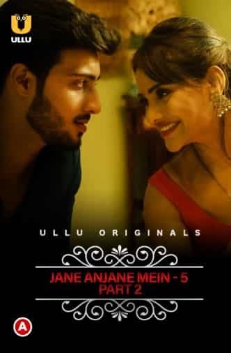 Jane Anjane Mein 5 (Charmsukh) Part 2 Ullu Originals (2022) HDRip  Hindi Full Movie Watch Online Free