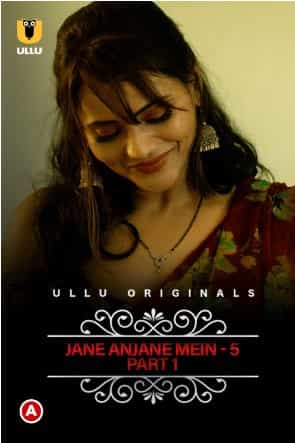 Jane Anjane Mein 5 (Charmsukh) Part 1 Ullu Originals (2022) HDRip  Hindi Full Movie Watch Online Free