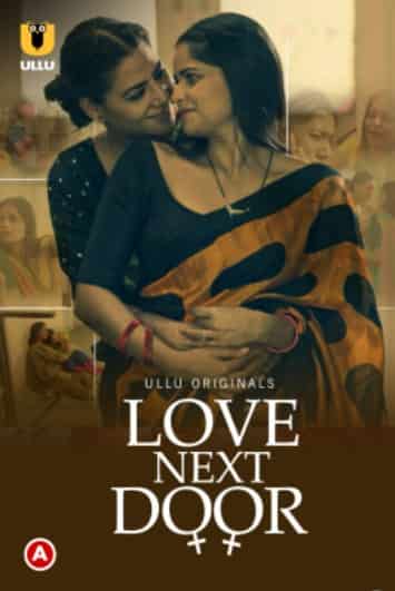 Love Next Door Ullu Originals (2022) HDRip  Hindi Full Movie Watch Online Free