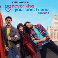 Never Kiss Your Best Friend Season 2 Complete (2022) HDRip  Hindi Full Movie Watch Online Free