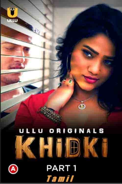 Khidki Part 1 Ullu Originals (2023) HDRip  Tamil Full Movie Watch Online Free