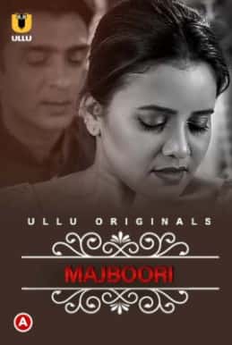 Charmsukh (Majboori) Ullu Originals (2022) HDRip  Hindi Full Movie Watch Online Free