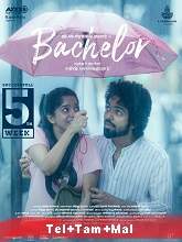 Bachelor (2021) HDRip  Telugu + Tamil + Malayalam Full Movie Watch Online Free