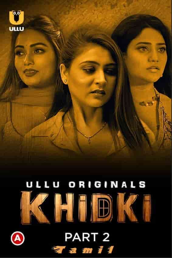 Khidki Part 2 Ullu Originals (2023) HDRip  Tamil Full Movie Watch Online Free