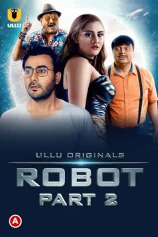Robot (Part 2) S01 Ullu Originals  (2021) HDRip  Hindi Full Movie Watch Online Free