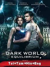 Dark World II: Equilibrium (2013) BluRay  Telugu + Tamil + Hindi Full Movie Watch Online Free
