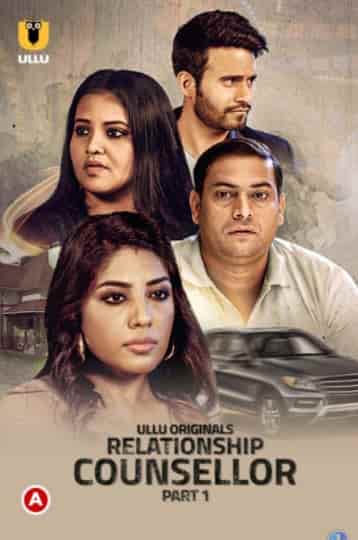 Relationship Counsellor Part 1 S01 Ullu Originals (2021) HDRip  Hindi Full Movie Watch Online Free
