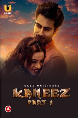 Kaneez Part 1 S01 Ullu Originals (2021) HDRip  Hindi Full Movie Watch Online Free
