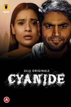 Cyanide S01 Ullu Originals (2021) HDRip  Hindi Full Movie Watch Online Free