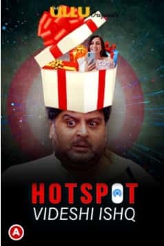 Videshi Ishq (Hotspot) S01 Ullu Originals (2021) HDRip  Hindi Full Movie Watch Online Free
