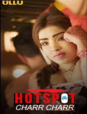 Charr Charr (Hotspot) S01 Ullu Originals (2021) HDRip  Hindi Full Movie Watch Online Free