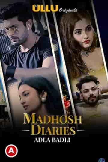 Adla Badli (Madhosh Diaries) S01 Ullu Originals (2021) HDRip  Hindi Full Movie Watch Online Free