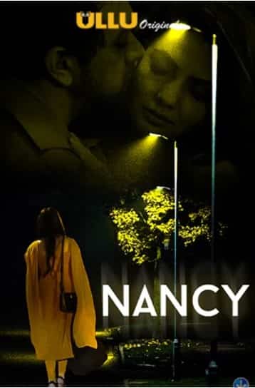 Nancy S01 Ullu Originals Complete (2021) HDRip  Hindi Full Movie Watch Online Free