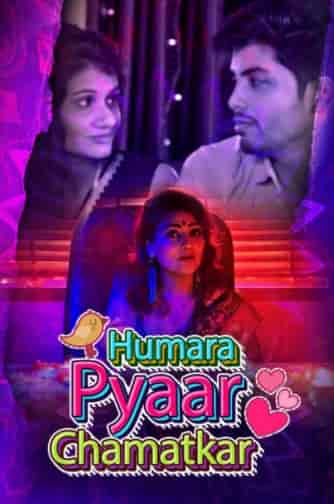 Humara Pyaar Chamatkar S01 Complete Kokku Original (2021) HDRip  Hindi Full Movie Watch Online Free