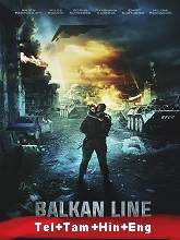 The Balkan Line (2019) HDRip  Telugu Dubbed Full Movie Watch Online Free