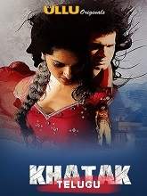 Khatak Episodes [01-04] (2021) HDRip  Telugu Full Movie Watch Online Free