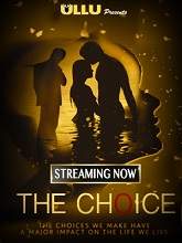 The Choice (2019) HDRip  [Hindi + Tamil] Episode (01-03) Full Movie Watch Online Free