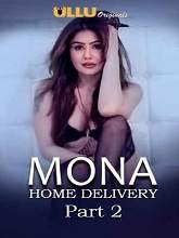 Mona Home Delivery (2019) HDRip  Hindi  Part 2 Episode (01-04) Full Movie Watch Online Free