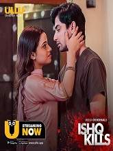 Ishq Kills (2020) HDRip  Hindi Season 1 Episodes (01-04) Full Movie Watch Online Free