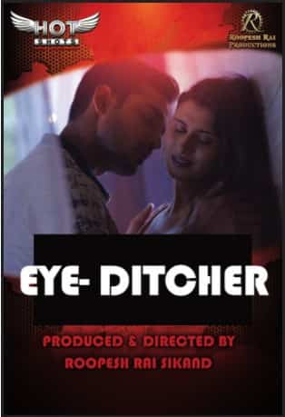 Eye Ditcher (2020) HDRip  Hindi HotShots Originals Full Movie Watch Online Free