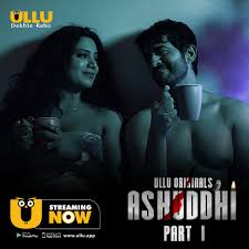 Ashuddhi (2020) HDRip  Hindi Part: 1 Originals Complete Web Series Full Movie Watch Online Free