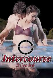 Intercourse Reloaded (2020) HDRip  Hindi Nuefliks Original Short Full Movie Watch Online Free