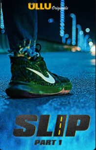 Slip Part 1 (2020) HDRip  Hindi Part 1 Full Movie Watch Online Free