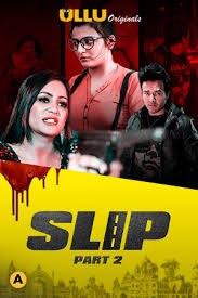Slip (2020) HDTV  Hindi Part 2 Full Movie Watch Online Free