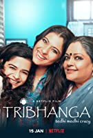 Tribhanga: Tedhi Medhi Crazy (2021) HDRip  Hindi Full Movie Watch Online Free