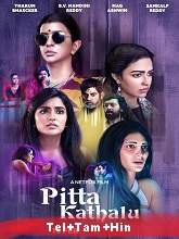 Pitta Kathalu (2021) HDRip  Season 1 [Telugu + Tamil + Hindi] Full Movie Watch Online Free