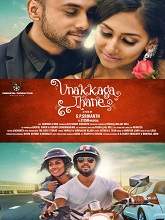 Unakkagathane (2021) HDRip  Tamil Full Movie Watch Online Free
