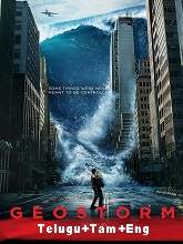 Geostorm (2017) BRRip  [Telugu + Tamil + Eng] Dubbed Full Movie Watch Online Free