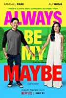 Always Be My Maybe (2019) HDRip  English Full Movie Watch Online Free