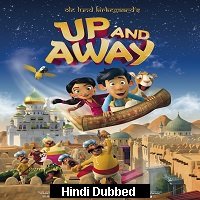 Up And Away (2018) HDRip  Hindi Dubbed Full Movie Watch Online Free