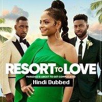 Resort to Love (2021) HDRip  Hindi Dubbed Full Movie Watch Online Free