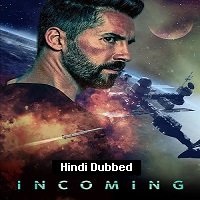 Incoming (2018) HDRip  Hindi Dubbed Full Movie Watch Online Free