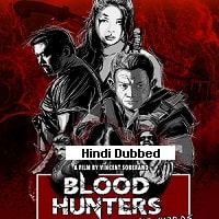 Blood Hunters: Rise of the Hybrids (2023) HDRip  Hindi Dubbed Full Movie Watch Online Free