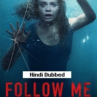 Follow Me (2020) HDRip  Hindi Dubbed Full Movie Watch Online Free
