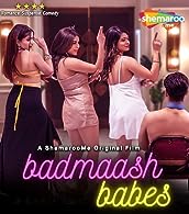Badmaash Babes (2023) HDRip  Hindi Full Movie Watch Online Free