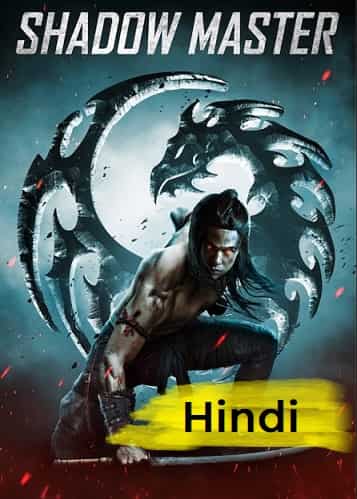 Shadow Master (2022) HDRip  Hindi Dubbed Full Movie Watch Online Free